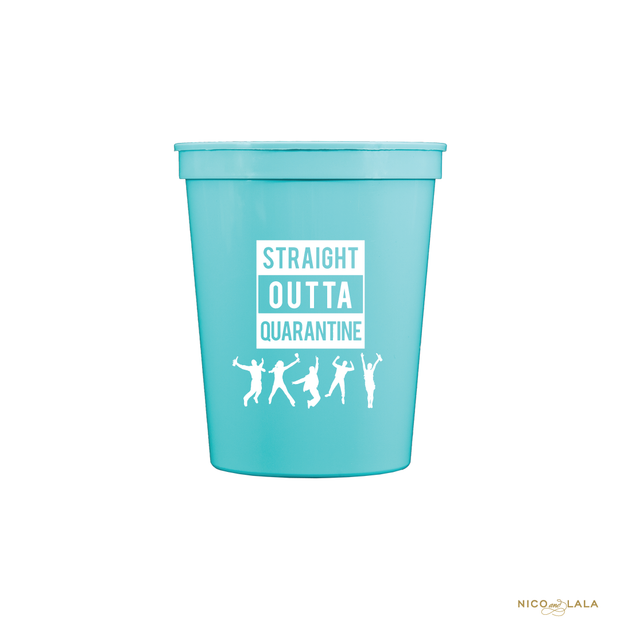 Straight Outta Quarantine Stadium Cups