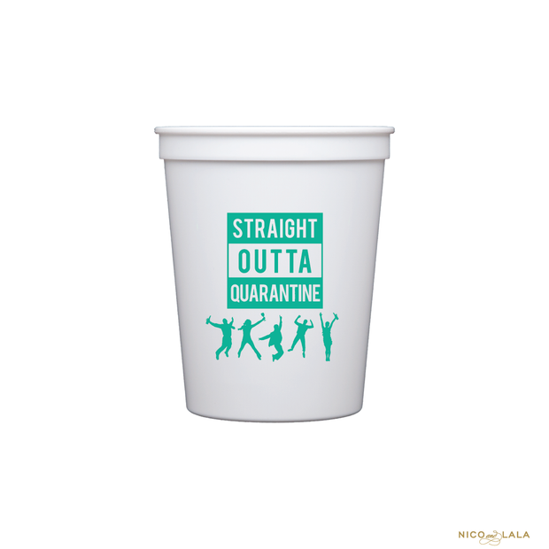 Straight Outta Quarantine Stadium Cups